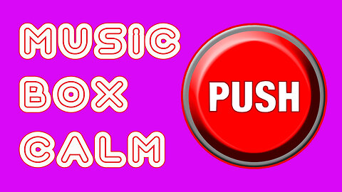 MUSIC BOX. CALM-5. Rate the music track from 1 to 10. Your opinion is important.