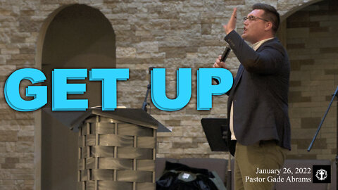 "Get Up" | Pastor Gade Abrams