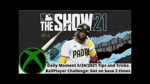 MLB The Show 21 5-24-2021 Daily Moments Tips and Tricks: Ballplayer vs Sale: Get on Base Twice