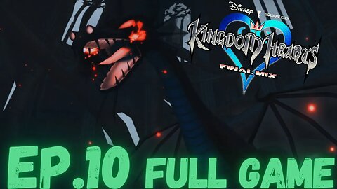 KINGDOM HEARTS FINAL MIX Gameplay Walkthrough EP.10- Maleficent & Riku FULL GAME