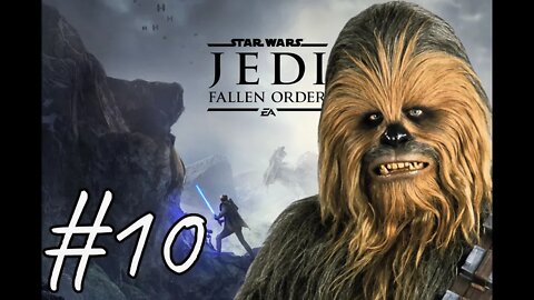 Star Wars: Jedi Fallen Order #10 - I Did It All for the Wookie!