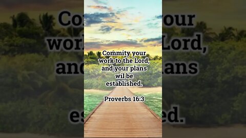 GOD MAKES OUR PLANS WORK! | MEMORIZE HIS VERSES TODAY | Proverbs 16:3 With Commentary!