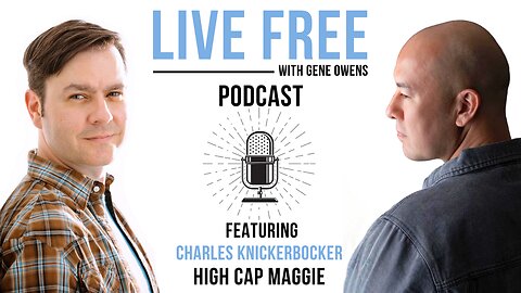 High Cap Maggie | Live Free w/ Gene Owens #06