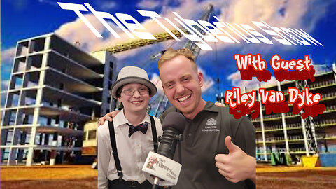 Construction Expert Riley Van Dyke|The Tiberius Show|Kid Podcaster|Podcast|Interview