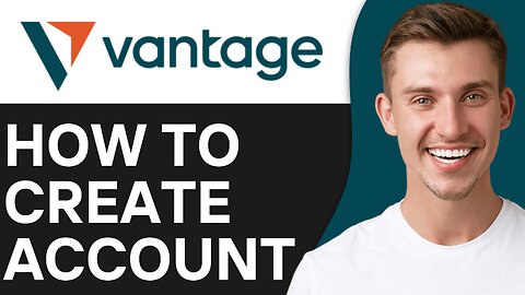 How To Create Vantage Account