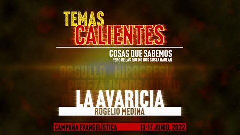 "La Avaricia" | Rogelio Medina - Campaña Evangelística TEMAS CALIENTES