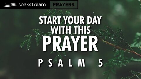 Praying Psalm 5 EVERY DAY Could Change Your Life! WAIT ON THE LORD!