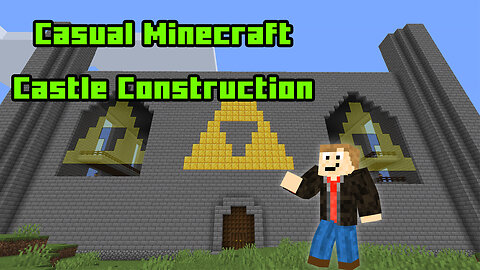 Castle Construction - Casual Minecraft Episode 2