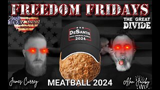 Freedom Friday LIVE 5/26/2023 Part 2 Meatball 2024 & Memes Of The Week