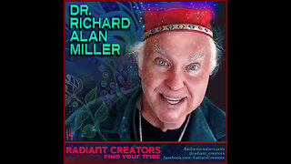 Dr. Richard Alan Miller - Evolution of Consciousness Power Tools