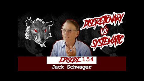 Jack Schwager - Discretionary Traders vs. Systematic Traders