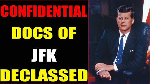 CONFIDENTIAL DOCS OF JFK DECLASSED, WHEN WE WILL RV BE IMPLEMENTED.