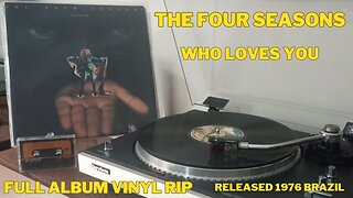 The Four Seasons - Who Loves You - FULL ALBUM VINYL RIP - Released 1976 - BRAZIL