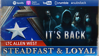 Allen West | Steadfast & Loyal | Loyal It's Back
