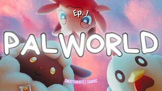 Palworld Playthrough Ep.1