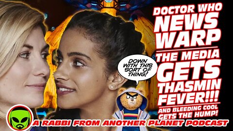 Doctor Who News Warp: The Media gets THASMIN MANIA!!!...Meanwhile Bleeding Cool Gets the Hump!