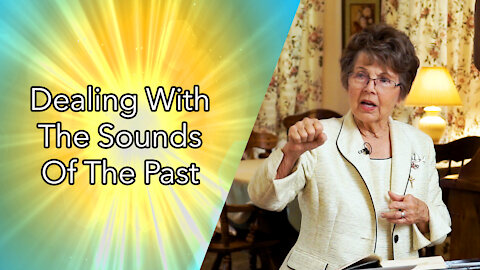 Dealing With The Sounds Of The Past (Full Sermon)