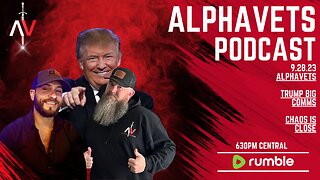 ALPHAVETS 9.28.23 BIG TRUMP COMMS, CHAOS IS CLOSE, PROPHECY CONFIRMS.