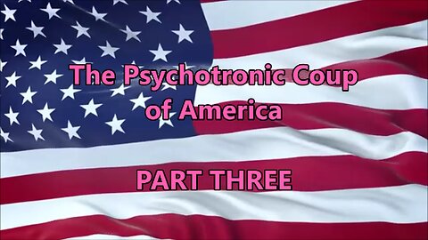 PSYCHOTRONIC COUP OF AMERICA #3