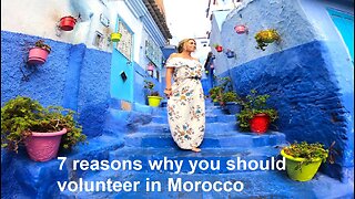 7 reasons why you should volunteer in Morocco