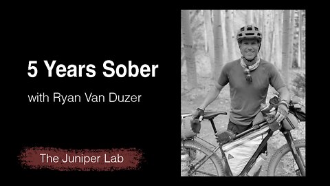 Quitting Alcohol While in the Endurance Community with Ryan Van Duzer - The Juniper Lab Podcast