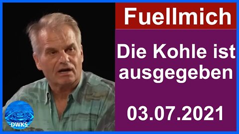 Fuellmich - "Die Kohle ist ausgegeben worden." (Zitat vom 03.07.2021)