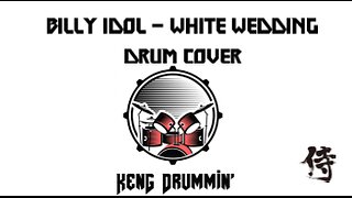 Billy Idol - White Wedding Drum Cover KenG Samurai