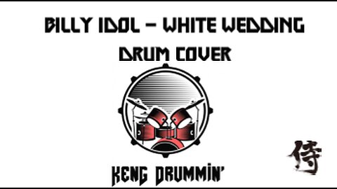 Billy Idol - White Wedding Drum Cover KenG Samurai