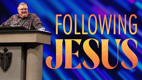 FOLLOWING JESUS | 06.04.23 | Rhema Bible Church | Sun. 6pm | Rev. Tad Gregurich