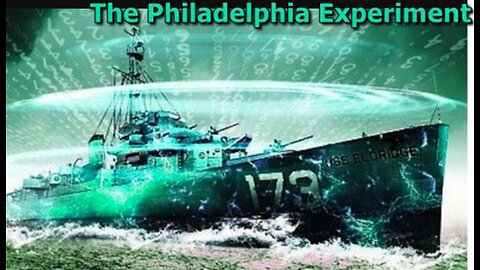THE PHILADELPHIA EXPERIMENT: 2/3 - A TRUE STORY OF INVISIBILITY, TIME TRAVEL AND MIND CONTROL