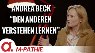 M-PATHIE – Zu Gast heute: Andrea Beck “Den anderen verstehen lernen”