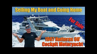 Selling my boat and going home!