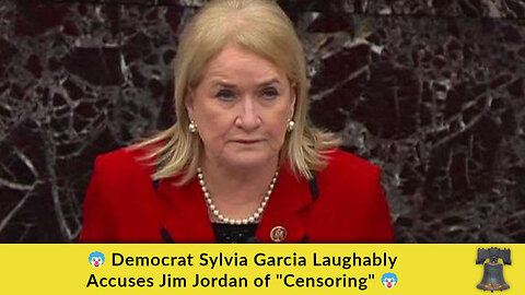 🤡 Democrat Sylvia Garcia Laughably Accuses Jim Jordan of "Censoring" 🤡