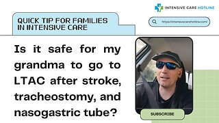 Is it safe for my grandma to go to LTAC after stroke, tracheostomy and nasogastric tube?