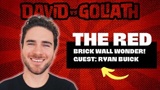 The Red Brick Wall Wonder - e58 - David Vs Goliath - Guest - Ryan Buick #businesspodcast