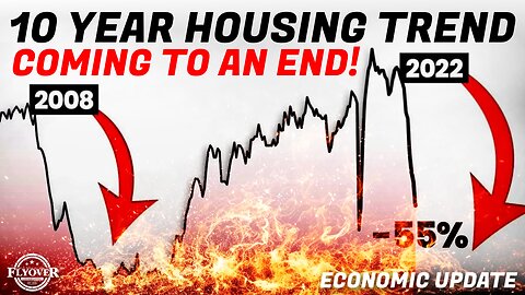 Economy | 10 Year Housing Trend Coming To an End - Economic Update