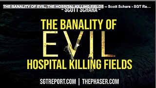 THE BANALITY OF EVIL, THE HOSPITAL KILLING FIELDS