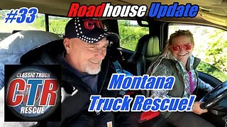 RoadHouse Update-Montana Truck Rescue
