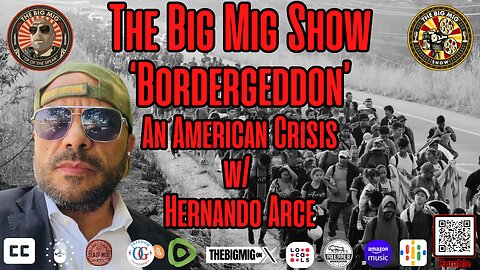 ‘BORDERGEDDON’ An American Crisis w/ Hernando Arce