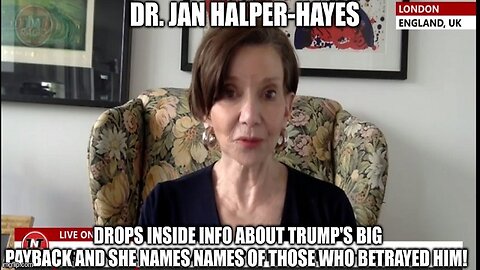 Dr. Jan Halper-Hayes: Drops Inside Info About Trump's Big Payback & She Names Names of Those Who Betrayed Him!