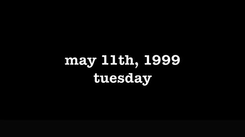 YEAR 17 [0021] MAY 11TH, 1999 - TUESDAY [#thetuesdayjournals #thebac #thepoetbac]