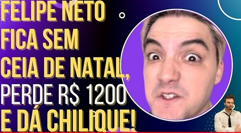 In Brazil, Chilique Neto goes without Christmas dinner, loses R$ 1200, throws a fit and becomes