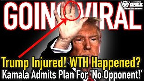 Going VIRAL! Trump Injured, WTH Just Happened? Kamala Admits Plan For ‘No Opponent - 1/20/24..