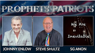 Prophets and Patriots - Episode 43 with SG, Johnny Enlow, and Steve Shultz