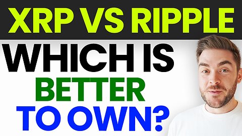 Which Is Better? XRP or Ripple?