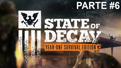 State Of Decay: Year-One Survival Edition - [Parte 6] - Legendado PT-BR - 60 Fps - 1440p