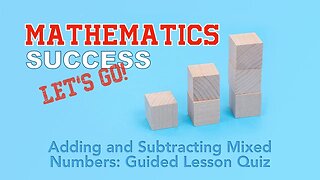 Adding and Subtracting Mixed Numbers: Guided Lesson Quiz (Explained in Spanish)