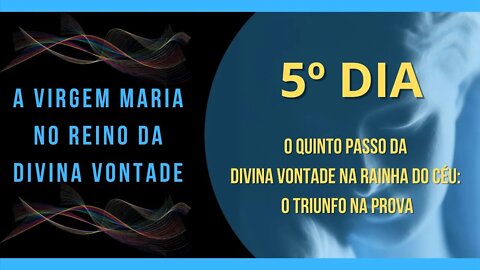 5º Dia | Livro "A Virgem Maria no Reino da Divina Vontade" #litcatolica