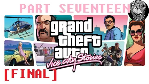 (PART 17 FINAL) - Grand Theft Auto Vice City Stories [Phil's Concert & Final Showdown]