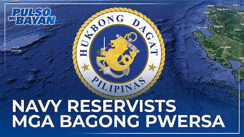 Navy reservists, bagong pwersa sa West Philippine Sea